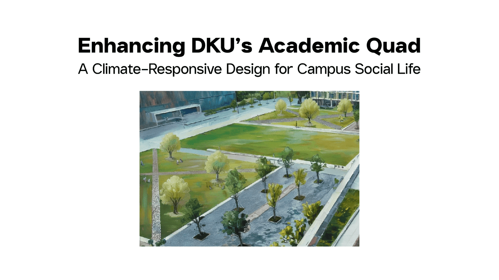 Enhancing DKU's Academic Quad
